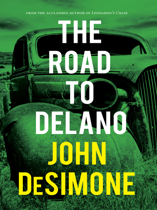 Title details for The Road to Delano by John DeSimone - Available